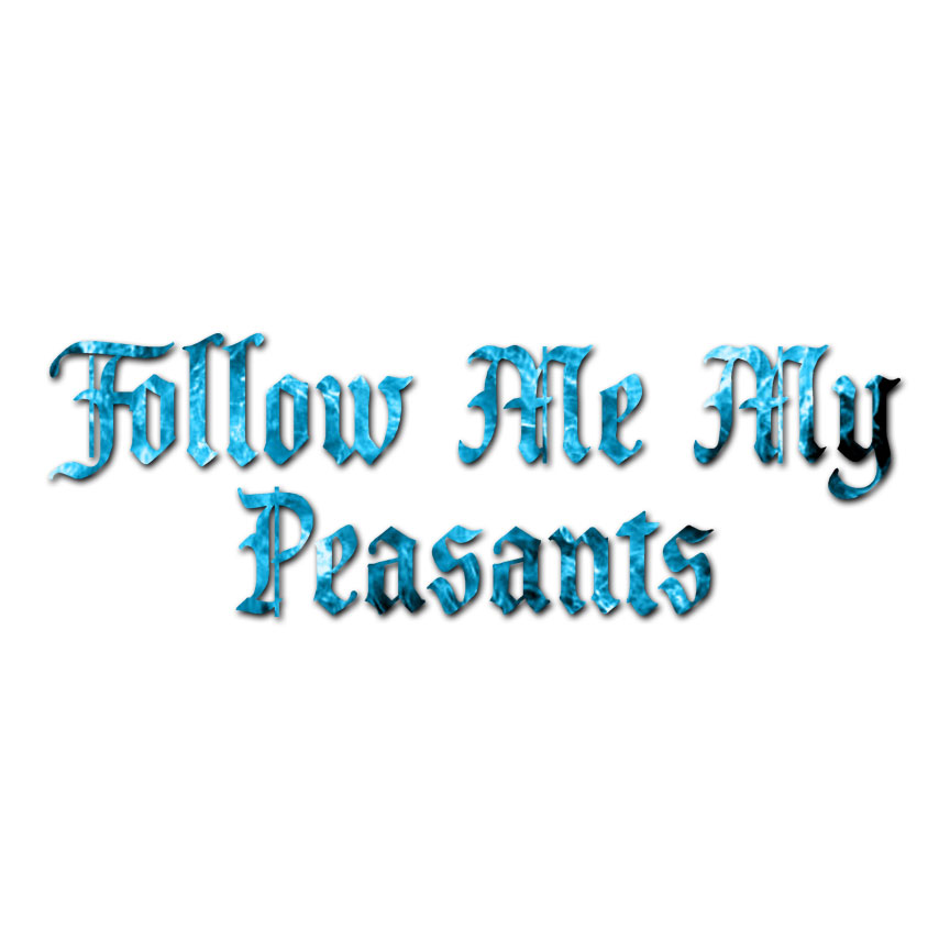 Follow Me Peasants – Vinyl Decal Sticker – Multiple Patterns & Sizes – ebn3623
