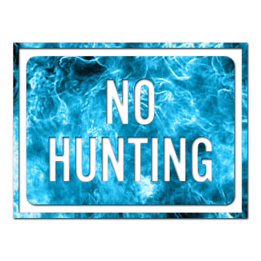 No Hunting Business Sign – Decal Sticker – Multiple Patterns & Sizes – ebn4011