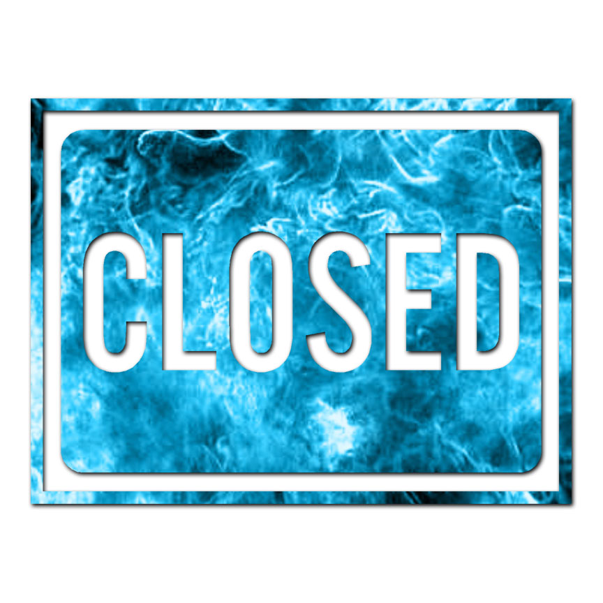 Closed Business Sign – Vinyl Decal Sticker – Multiple Patterns & Sizes – ebn4018
