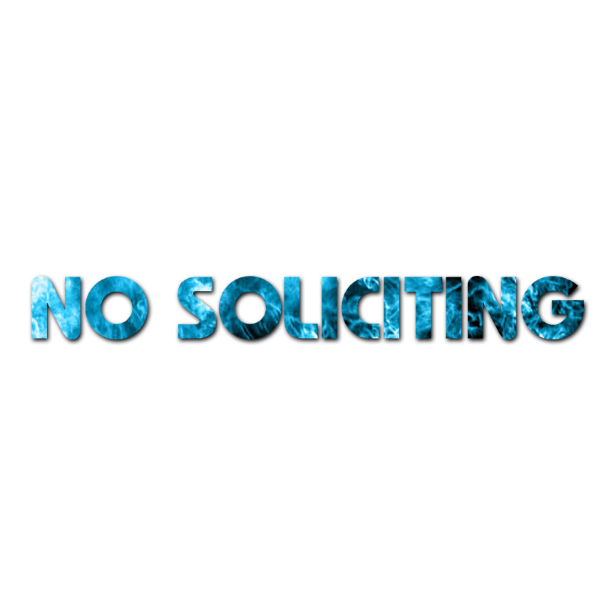 No Soliciting Business – Decal Sticker – Multiple Patterns & Sizes – ebn482