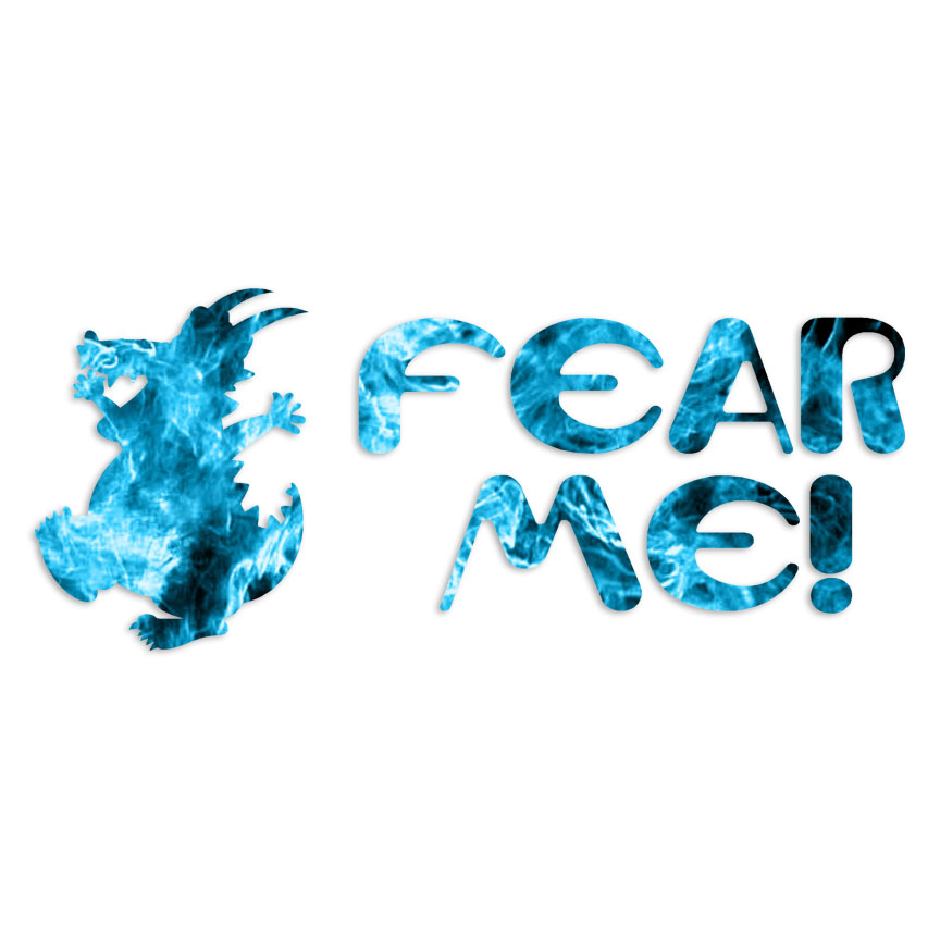 Fear Me! Dragon – Decal Sticker – Multiple Patterns & Sizes – ebn6399