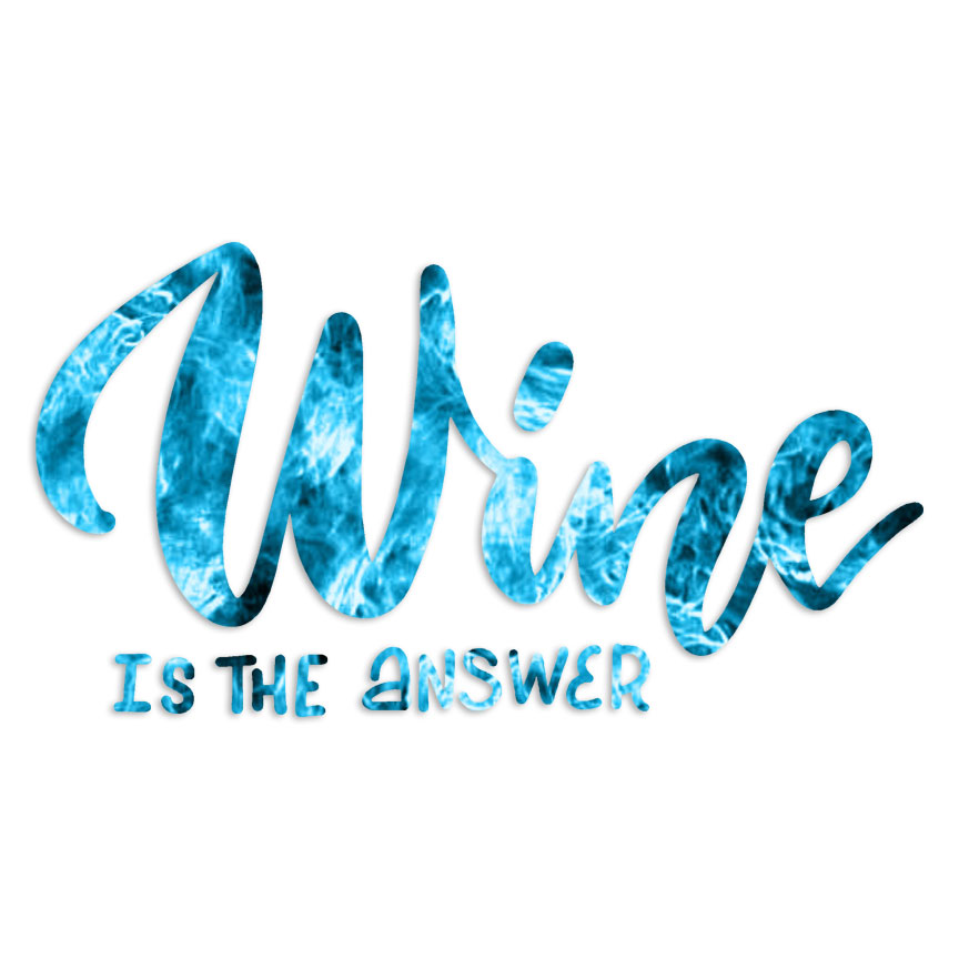 Wine Is the Answer – Decal Sticker – Multiple Patterns & Sizes – ebn6410