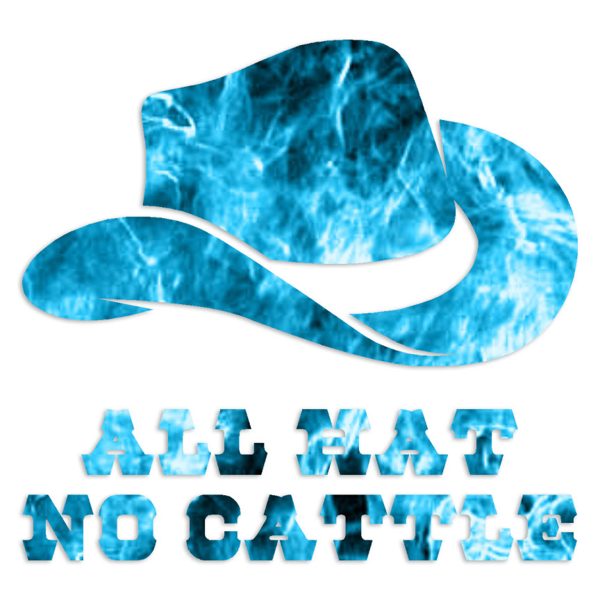 All Hat No Cattle – Decal Sticker – Multiple Patterns & Sizes – ebn6480