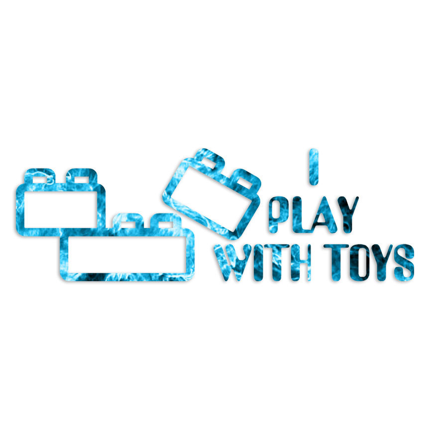 I Play With Toys – Decal Sticker – Multiple Patterns & Sizes – ebn7007