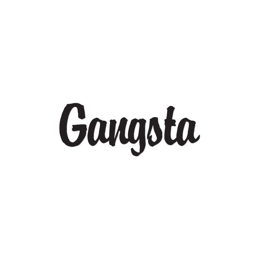 Gangsta Gangster – Vinyl Decal Sticker – Multiple Color & Sizes – ebn1241