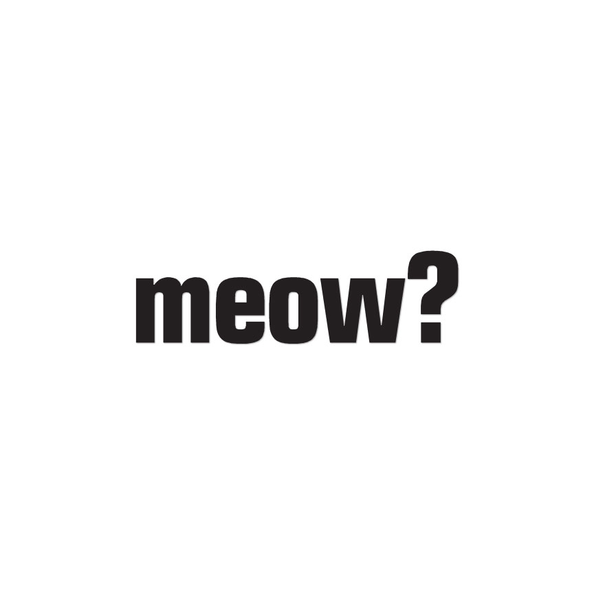 Meow – Vinyl Decal Sticker – Multiple Color & Sizes – ebn1583
