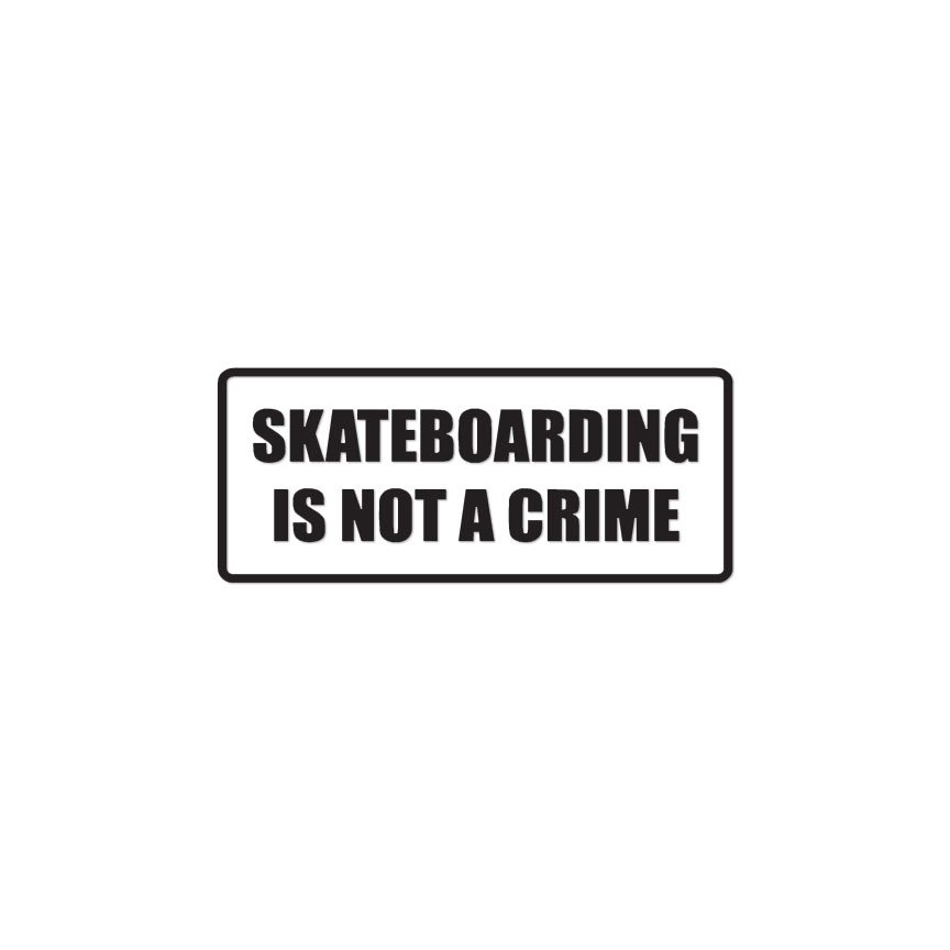Skateboarding Not Crime – Decal Sticker – Multiple Color & Sizes – ebn1785