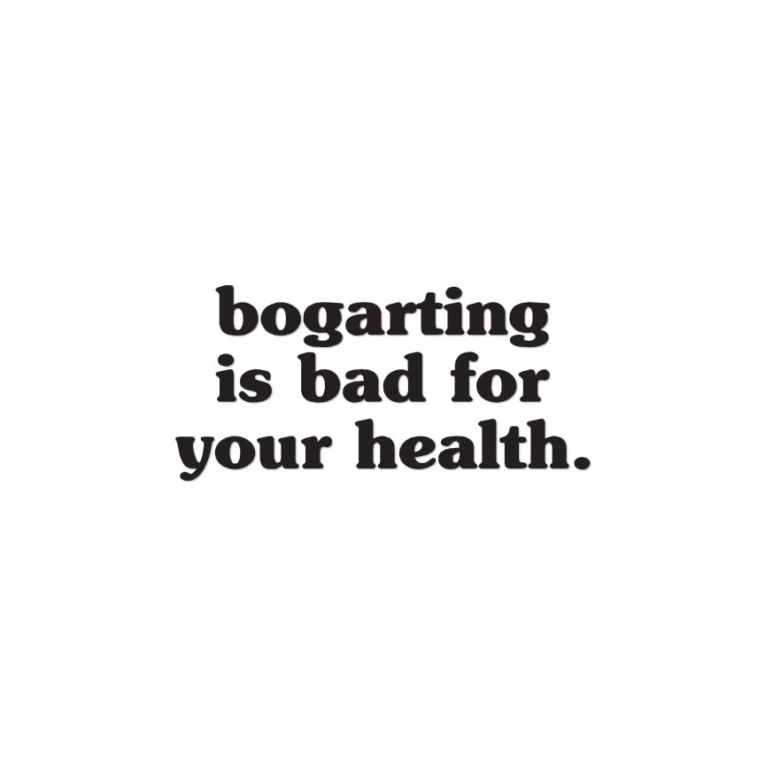 Bogarting Bad For Health – Decal Sticker – Multiple Color & Sizes – ebn1857