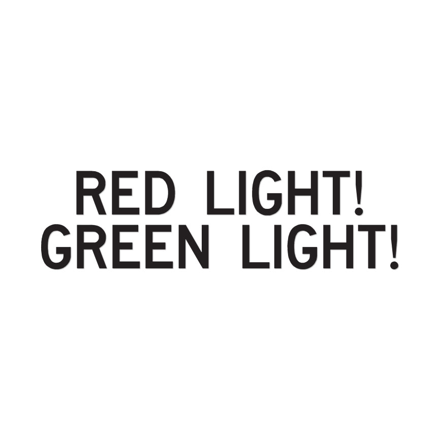 Red Light Green Light – Vinyl Decal Sticker – Multiple Colors & Sizes – ebn2395