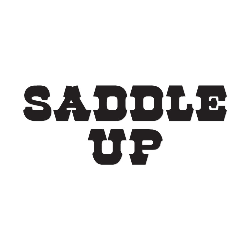Saddle Up Cowboy Saying – Decal Sticker – Multiple Colors & Sizes – ebn2398