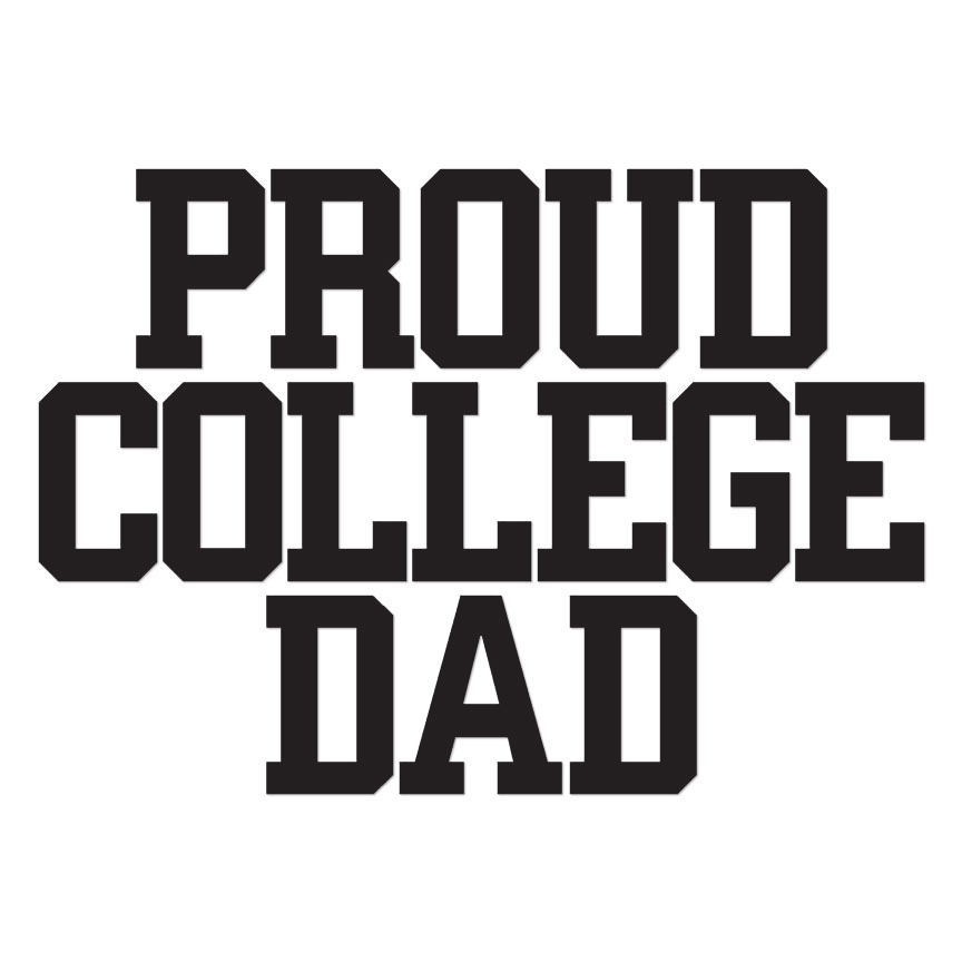 Proud College Dad – Vinyl Decal Sticker – Multiple Colors & Sizes – ebn2749