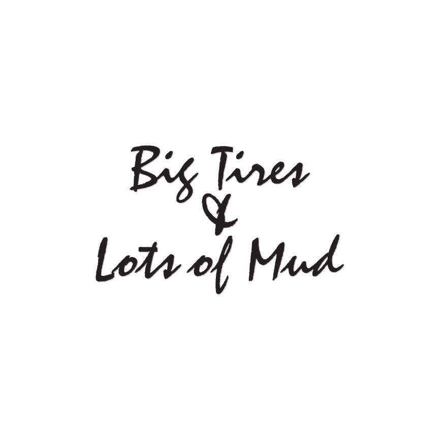 Big Tires Lots Mud Truck – Decal Sticker – Multiple Colors & Sizes – ebn3016