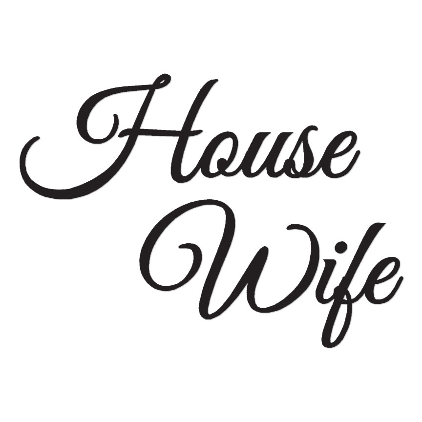 House Wife – Vinyl Decal Sticker – Multiple Colors & Sizes – ebn3595