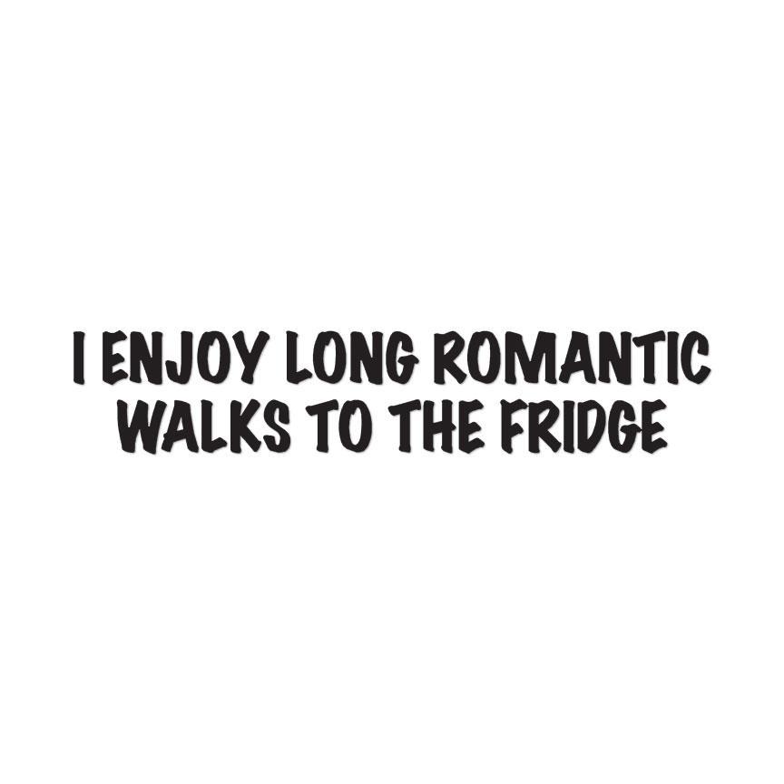 Romantic Walks To Fridge – Decal Sticker – Multiple Colors & Sizes – ebn3611