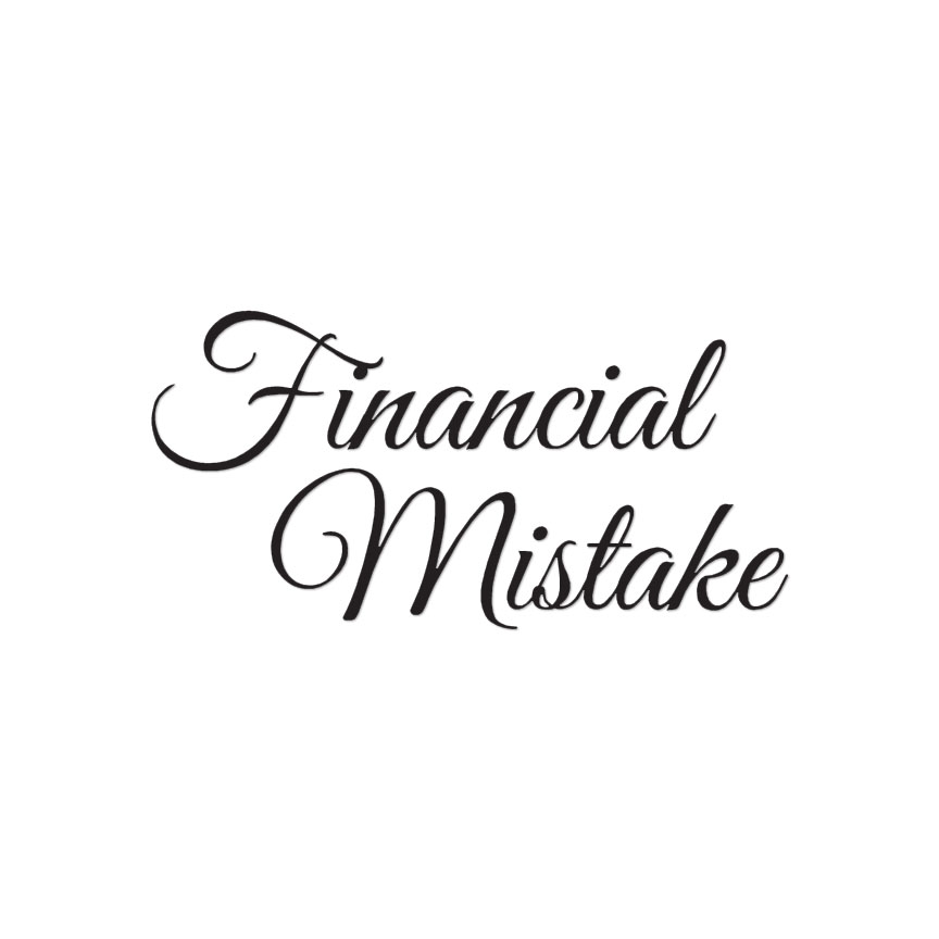 Financial Mistake – Vinyl Decal Sticker – Multiple Colors & Sizes – ebn4067