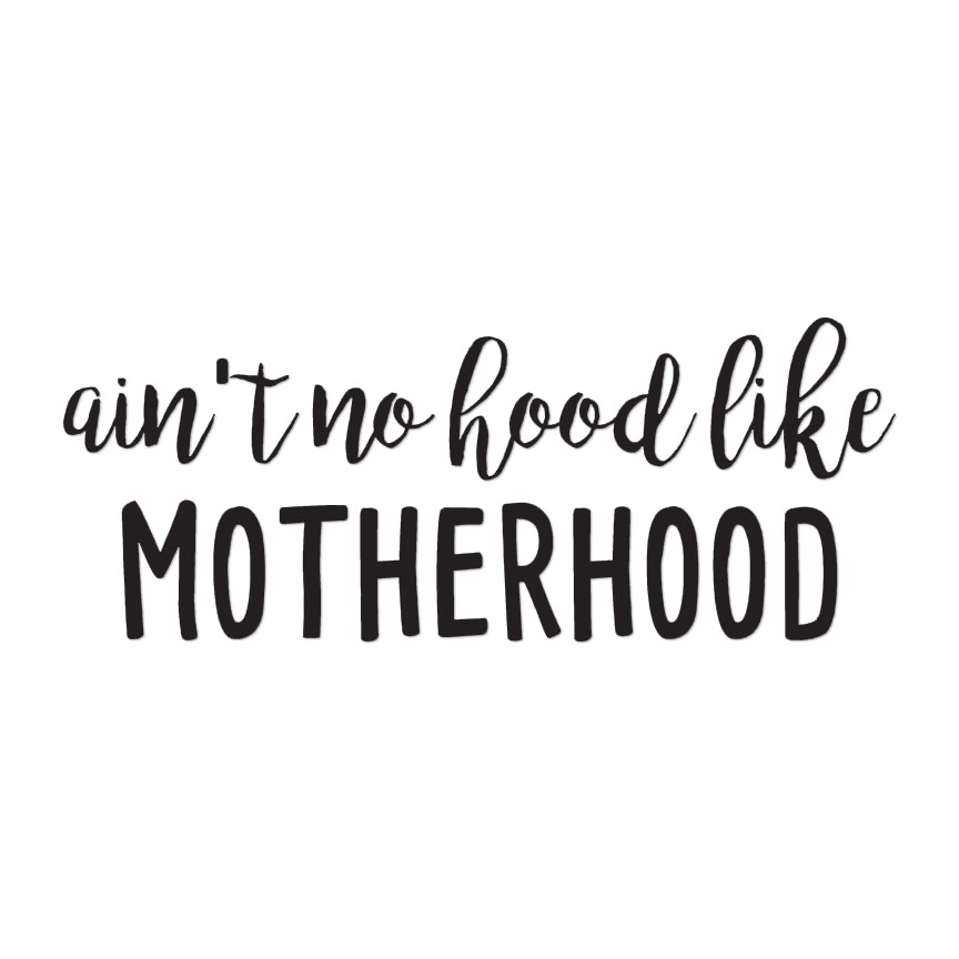 No Hood Like Motherhood - Decal Sticker - Multiple Colors & Sizes - ebn4236 - Picture 2 of 19