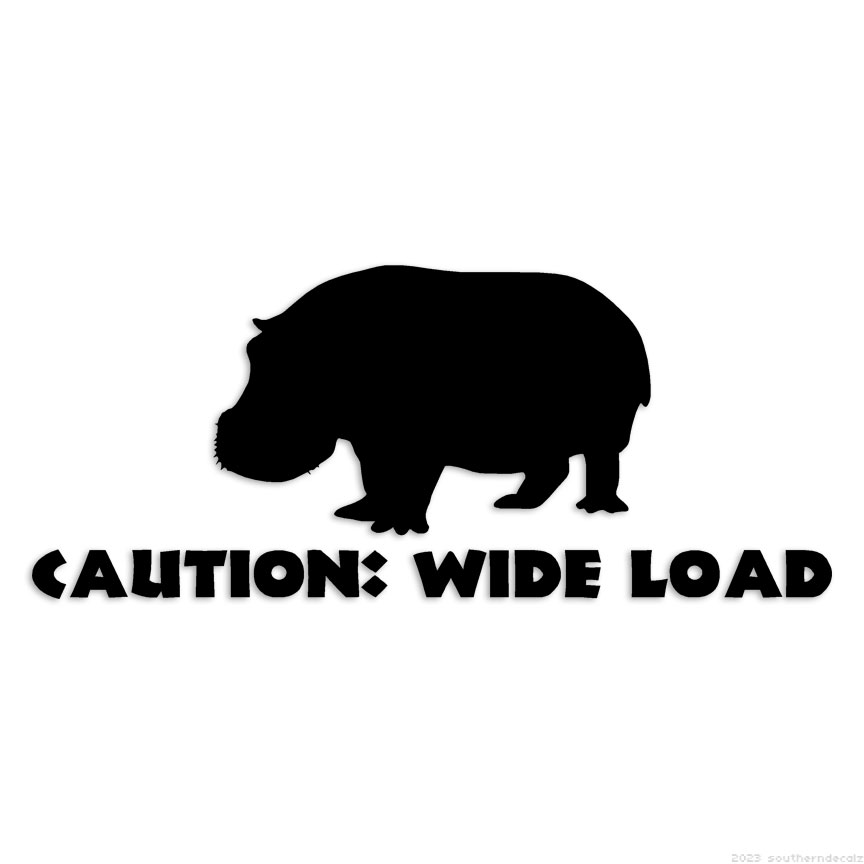 Wide Load Hippo – Decal Sticker – Multiple Colors & Sizes – ebn6173