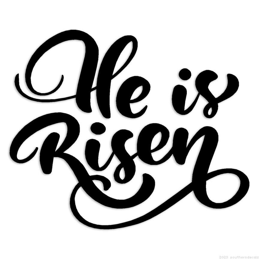 He Is Risen Jesus – Decal Sticker – Multiple Colors & Sizes – ebn6307