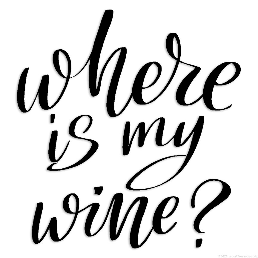 Where Is My Wine? – Decal Sticker – Multiple Colors & Sizes – ebn6482