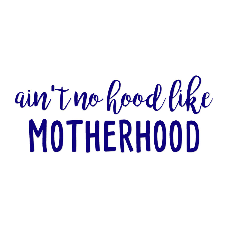 No Hood Like Motherhood - Decal Sticker - Multiple Colors & Sizes - ebn4236 - Picture 14 of 19