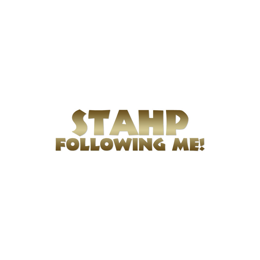 Stahp Following Me Stop - Calcomanía - Múltiples colores y tamaños - ebn3913 - Imagen 20 de 20