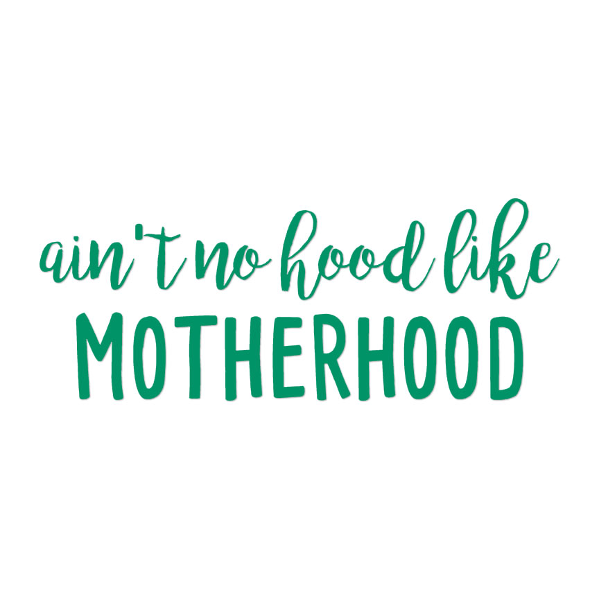 No Hood Like Motherhood - Decal Sticker - Multiple Colors & Sizes - ebn4236 - Picture 12 of 19