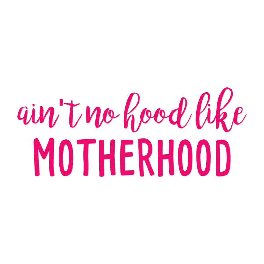 No Hood Like Motherhood - Decal Sticker - Multiple Colors & Sizes - ebn4236 - Picture 9 of 19