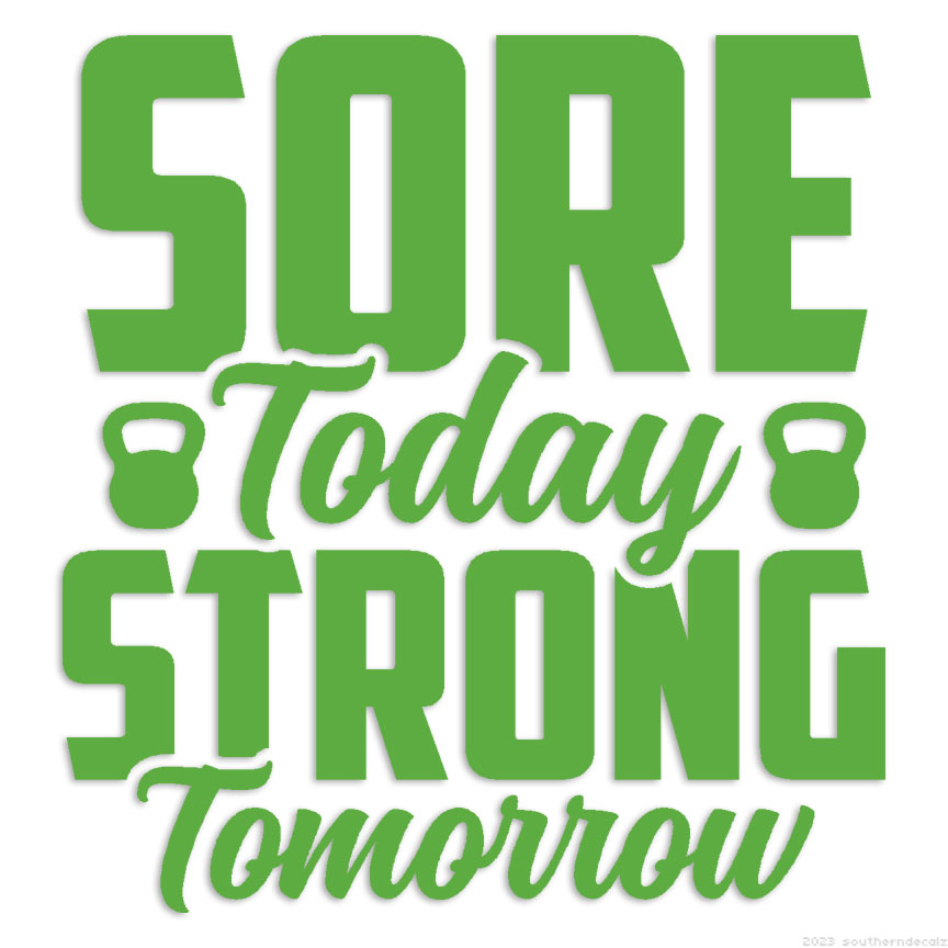 sore Today, Strong Tomorrow Lettering Sticker