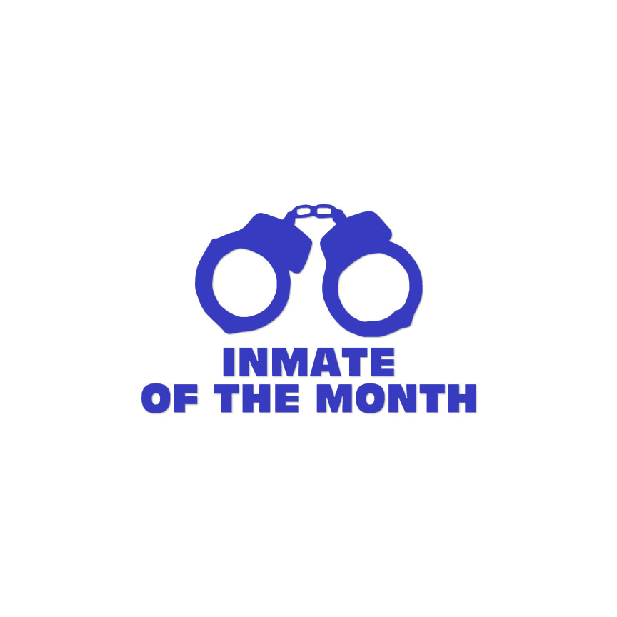Multiple Patterns & Sizes ebn1872 Vinyl Decal Sticker Inmate Of The Month 