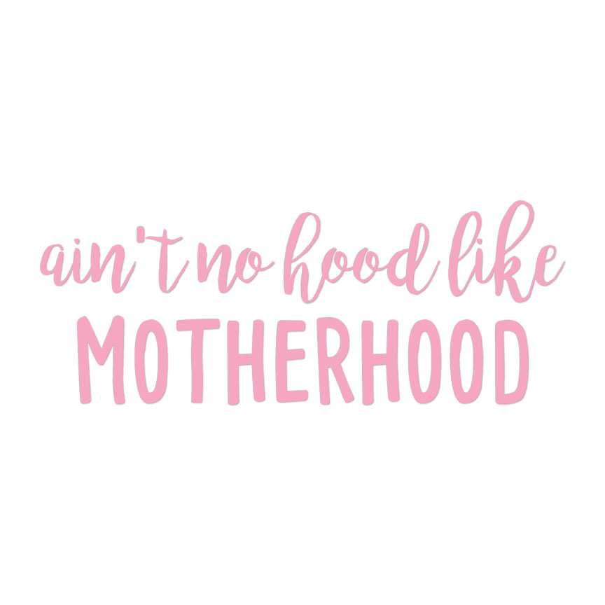 No Hood Like Motherhood - Decal Sticker - Multiple Colors & Sizes - ebn4236 - Picture 8 of 19