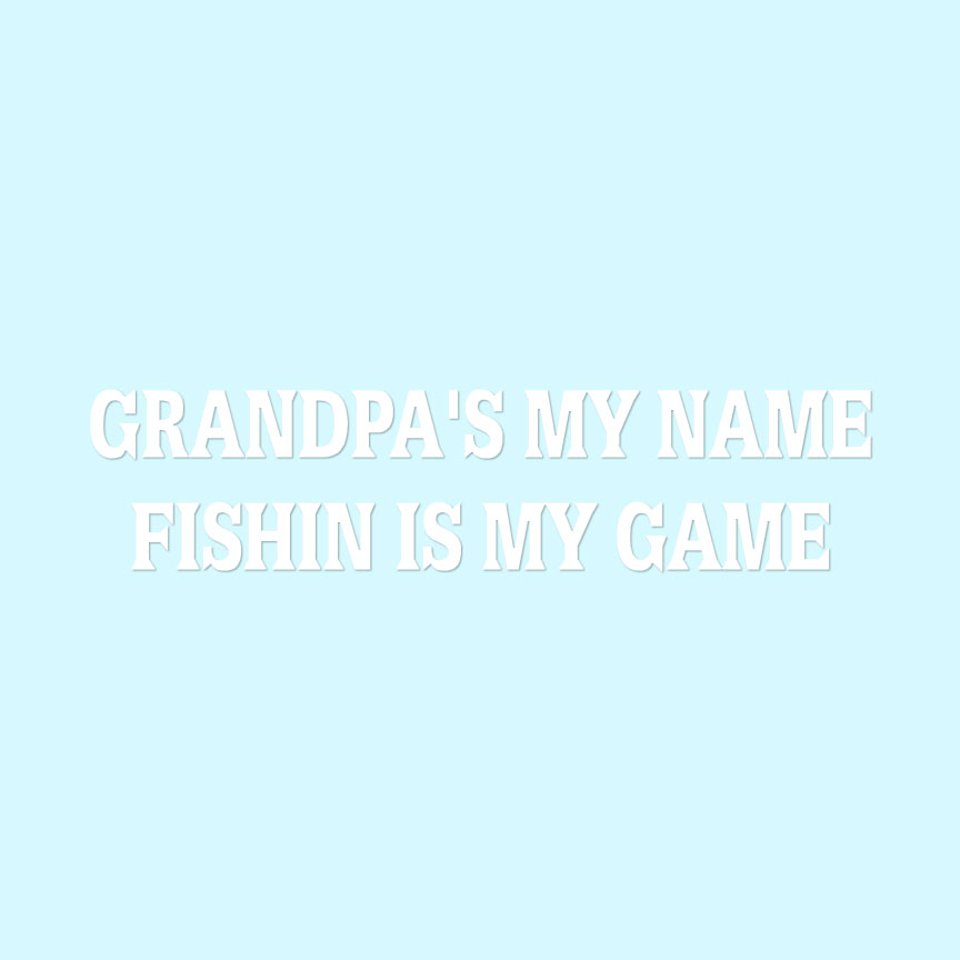 Multiple Color & Sizes ebn1709 Grandpa's Name Fishing Game Vinyl Decal