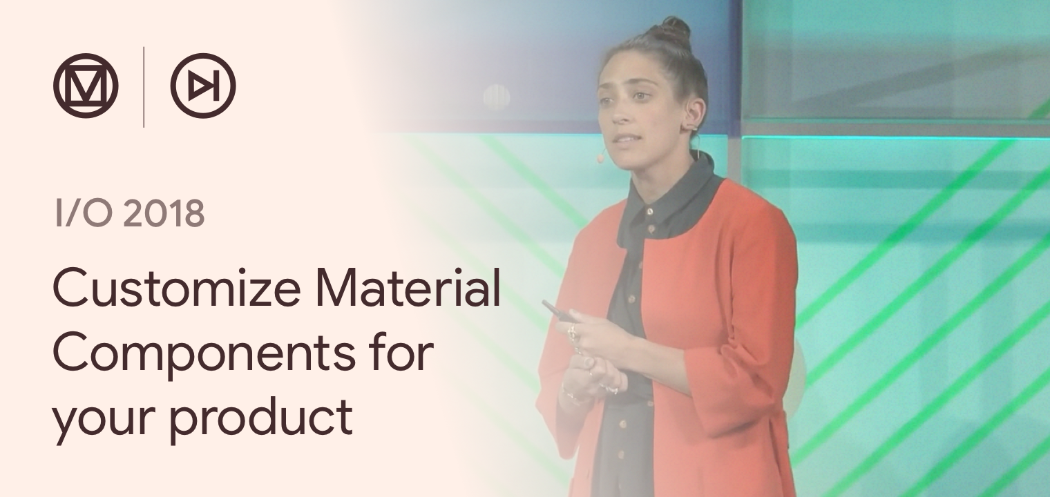 Customize Material Components for your product