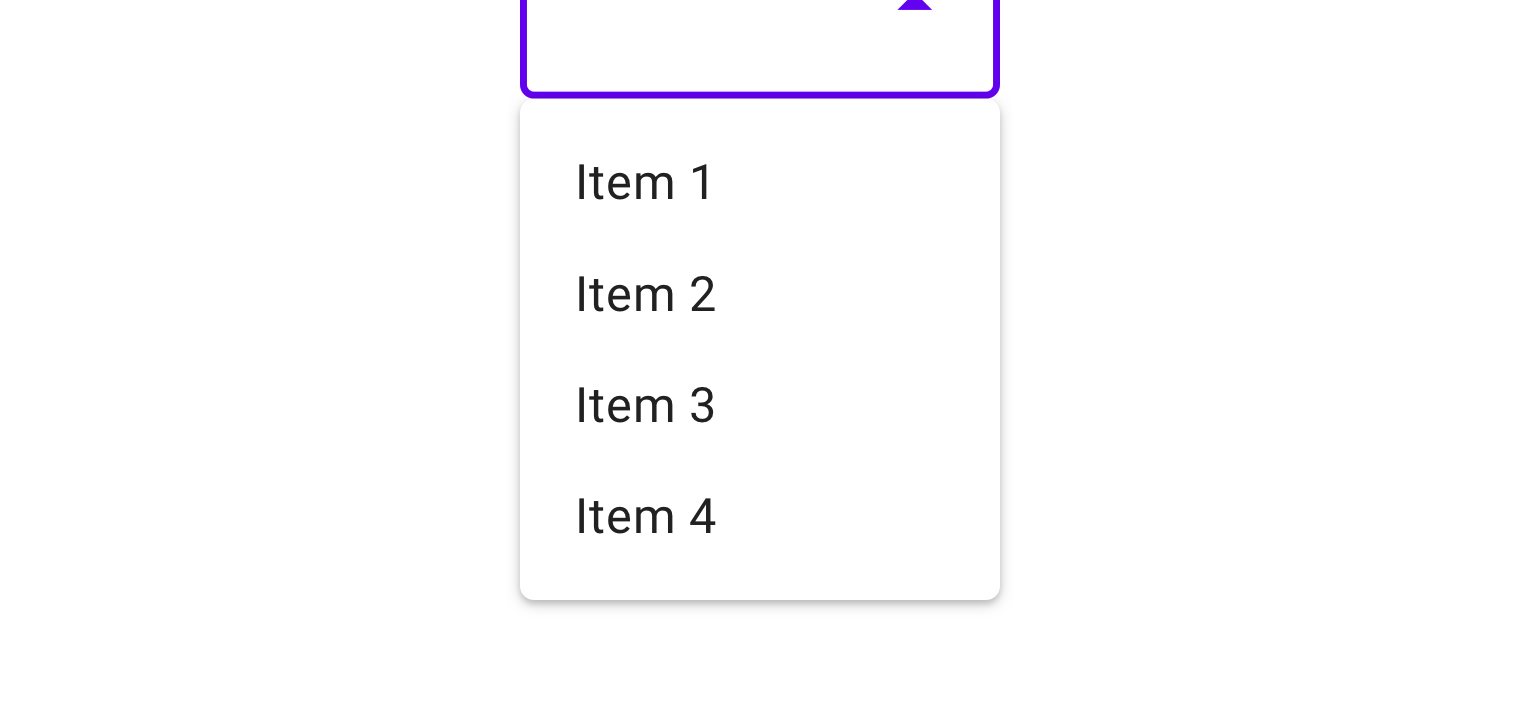 Outlined dropdown menu    All corners: 4dp radius