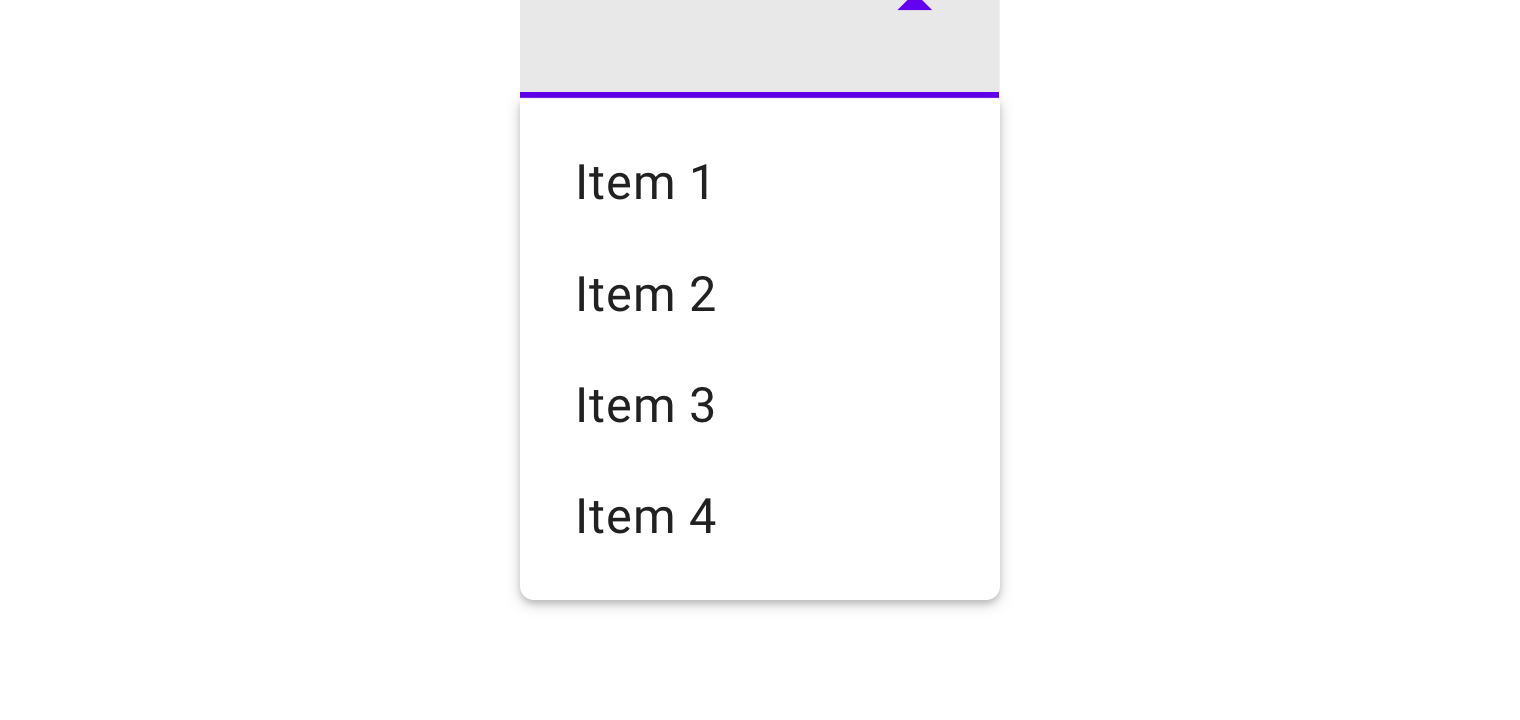 Filled dropdown menu    Top corners: 0dp radius    Bottom corners (shaped): 4dp radius