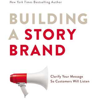 Building a StoryBrand by Donald Miller