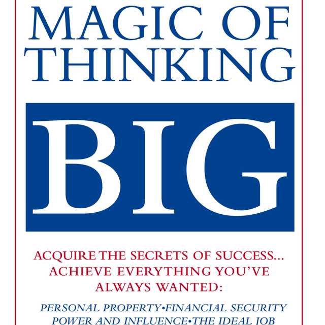 The Magic of Thinking Big