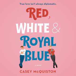 Red, White & Royal Blue by Casey McQuiston