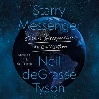 Starry Messenger by Neil deGrasse Tyson