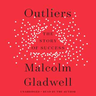 Outliers by Malcolm Gladwell