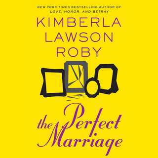 The Perfect Marriage by Kimberla Lawson Roby