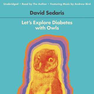 Let's Explore Diabetes with Owls by David Sedaris