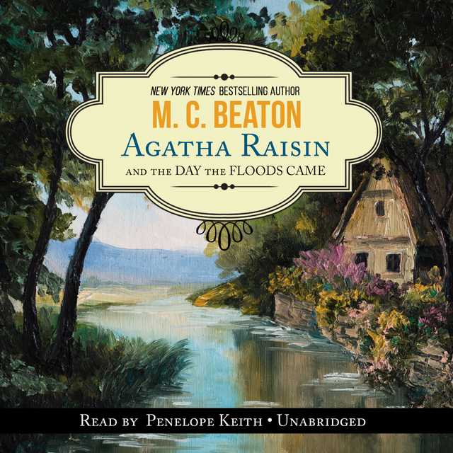 Agatha Raisin and the Day the Floods Came