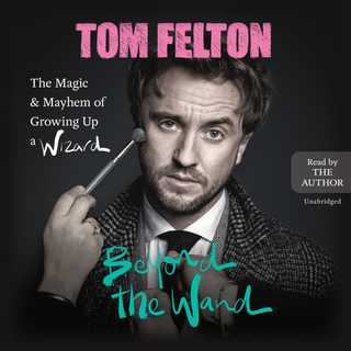 Beyond the Wand by Tom Felton