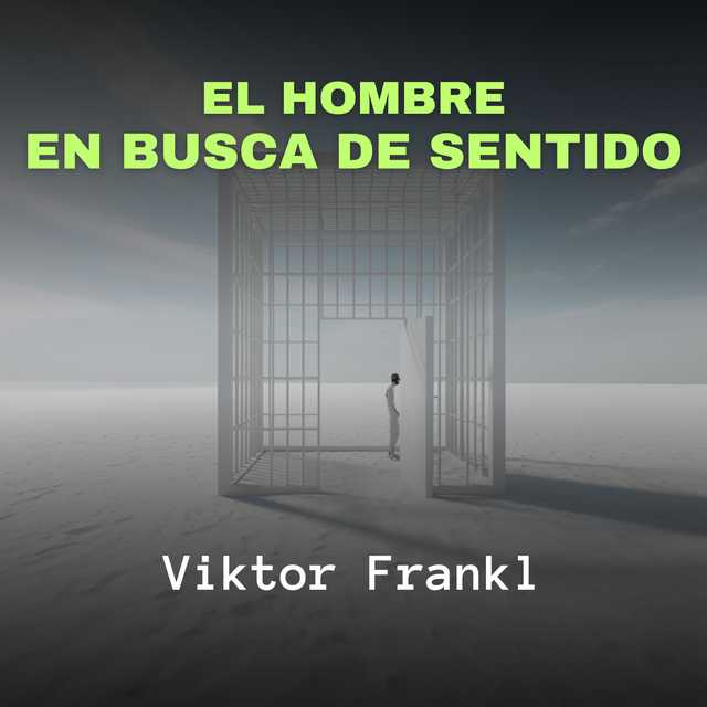 El Hombre en Busca de Sentido