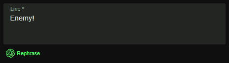 A text box labeled 'Line' containing the word 'Enemy!'. Under it is a green button labeled 'Rephrase' with the ChatGPT icon to the left of it.