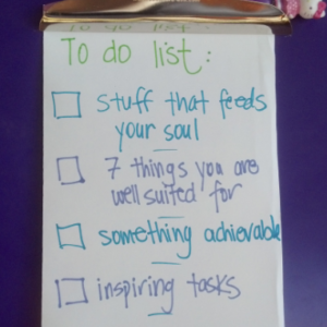 Fill your To-Do list with tasks that feed your soul