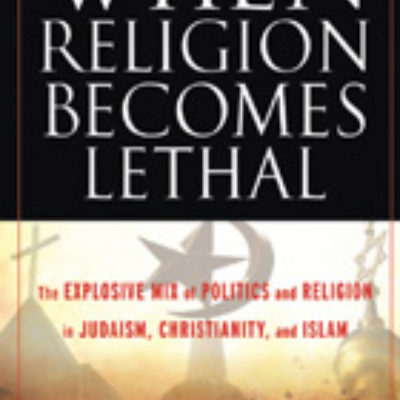 When Religion Becomes Lethal