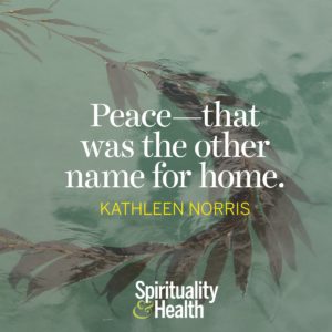 Peace — that was the other name for home