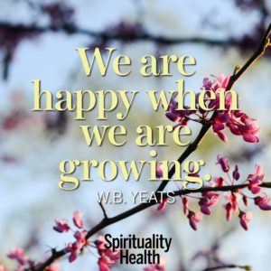 We are happy when we are growing