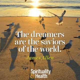 James Allen on inspiring the next generation of dreamers - The dreamers are the saviors of the world